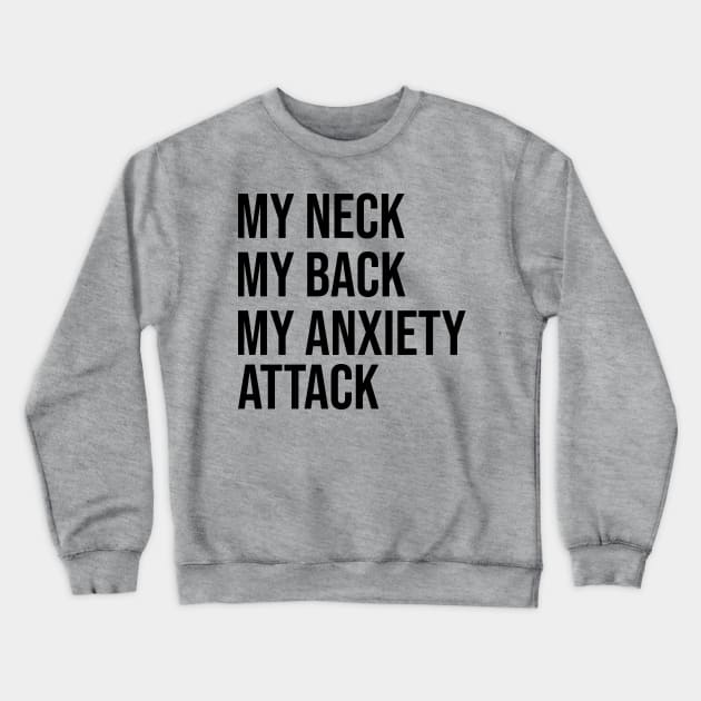 Anxiety Attack Crewneck Sweatshirt by FontfulDesigns